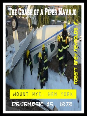 cover image of The Crash of a Piper Navajo Mount Nye, New York December 25, 1978